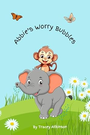 Abbie's Worry Bubbles