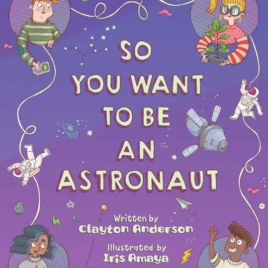 So You Want to Be an Astronaut Book