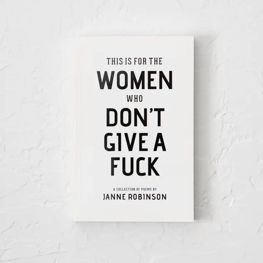 This Is For The Women Who Don't Give A F*ck