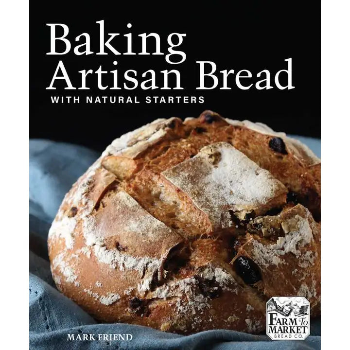 Baking Artisan Bread with Natural Starters