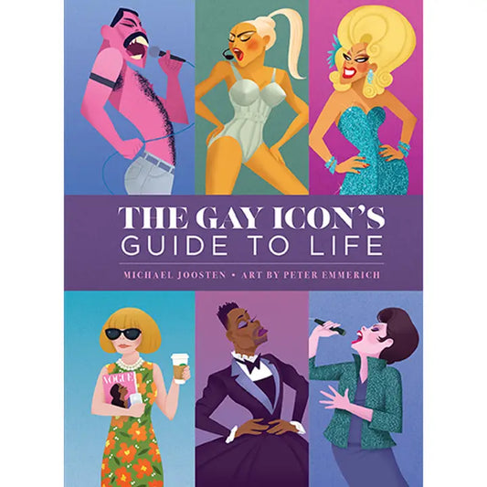 The Gay Icon's Guide To Life