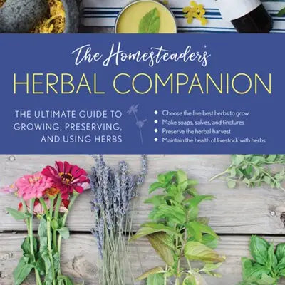 The Homesteader's Herbal Companion