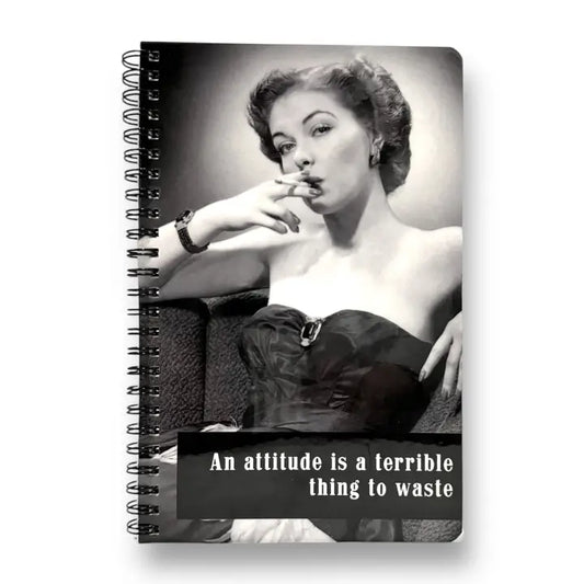 An Attitude Is A Terrible Thing To Waste Notebook