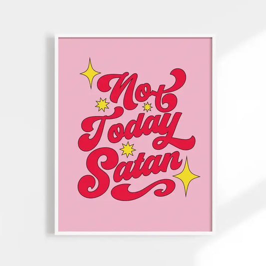 Not Today Satan Print