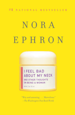 I Feel Bad About My Neck and Other Thoughts on Being a Woman