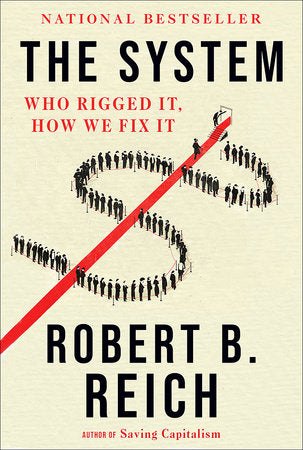 The System: Who Rigged It, How We Fix It