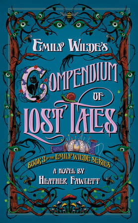 Emily Wilde's Compendium of Lost Tales (An Emily Wilde Novel)