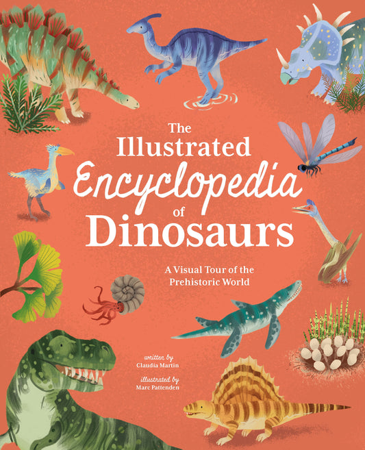 The Illustrated Encyclopedia of Dinosaurs