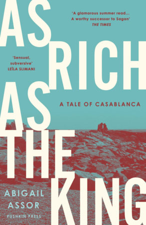 As Rich as the King: A Tale of Casablanca