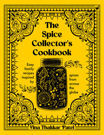 The Spice Collector's Cookbook