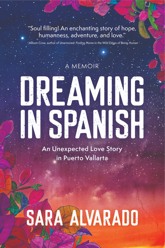 Dreaming in Spanish: An Unexpected Love Story in Puerto Vallarta