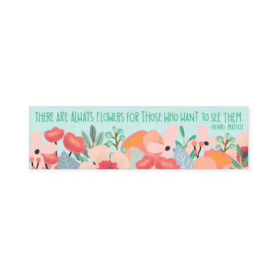 Henri Matisse Always Flowers Quote Bookmark