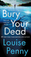 Bury Your Dead (Chief Inspector Gamache Novel #6)